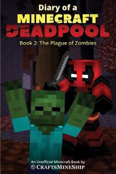 Paperback Diary of a Minecraft Deadpool: Book 2: The Plague of Zombies Book