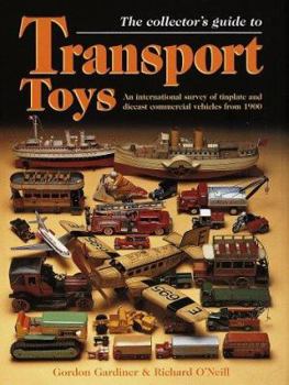 Hardcover Transport Toys: An International Survey of Tinplate and Diecast Commercial Vehicles from 1900 to the Present Day Book