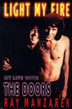 Hardcover Light My Fire: My Life with the Doors Book
