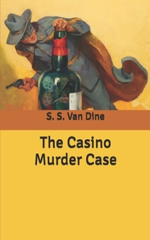 The Casino Murder Case - Book #7 of the Philo Vance