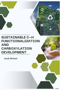 Paperback Sustainable C-H Functionalization and Carboxylation Development Book