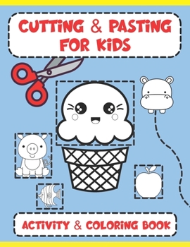 Paperback Cutting and Pasting for Kids: Activity and Coloring Book
