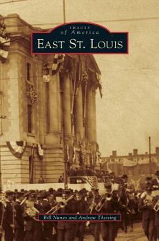 East St. Louis - Book  of the Images of America: Illinois