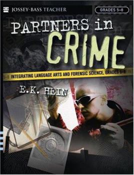 Paperback Partners in Crime: Integrating Language Arts and Forensic Science, Grades 5-8 Book