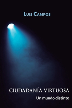 Paperback Ciudadanía virtuosa. Un mundo distinto [Spanish] Book