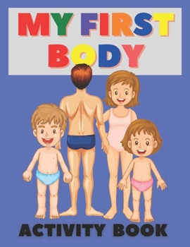 Paperback My First Body Activity Book: For Toddler And Kids Aged 2 and more Book