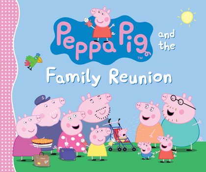 Hardcover Peppa Pig and the Family Reunion Book