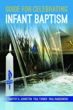 Guide for Celebrating® Infant Baptism