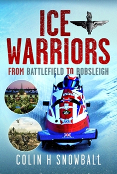 Hardcover Ice Warriors: From Battlefield to Bobsleigh Book