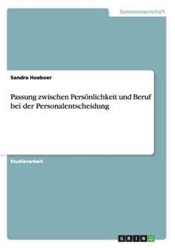 Paperback Passung zwischen Persönlichkeit und Beruf bei der Personalentscheidung [German] Book