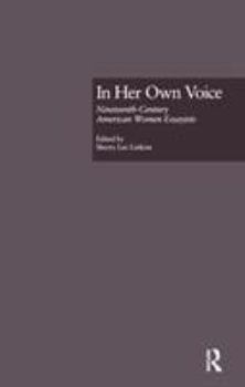 Hardcover In Her Own Voice: Nineteenth-Century American Women Essayists Book