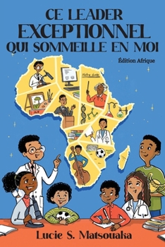 Ce Leader Exceptionnel Qui Sommeille En Moi: Édition Afrique (French Edition)
