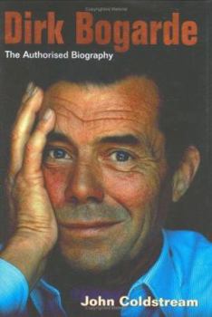 Hardcover Dirk Bogarde: The Authorised Biography Book