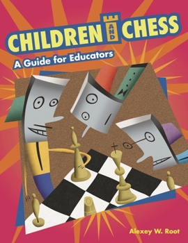 Paperback Children and Chess: A Guide for Educators Book