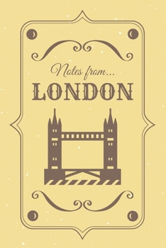 Notes from London: Blank Lined Vintage Themed Journal