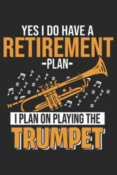 I Plan On Playing The Trumpet: Trumpet Notebook Blank Line Journal Lined with Lines 6x9 120 Pages Checklist Record Book Take Notes Musician Marching ... Gift for Trumpeter Trumpet Player Gifts
