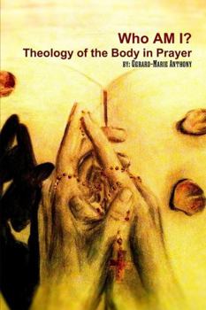 Paperback Who Am I: The Theology of Body in Prayer Book