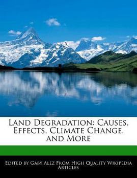 Paperback Land Degradation: Causes, Effects, Climate Change, and More Book