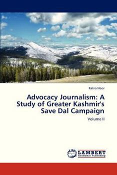 Paperback Advocacy Journalism: A Study of Greater Kashmir's Save Dal Campaign Book