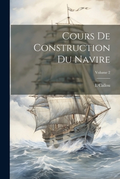 Paperback Cours De Construction Du Navire; Volume 2 [French] Book