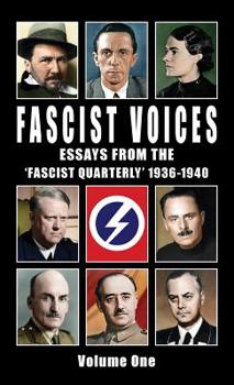 Hardcover Fascist Voices: Essays from the 'Fascist Quarterly' 1936-1940 - Vol 1 Book