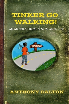 Paperback Tinker Go Walking!: Memories from a nomadic life Book