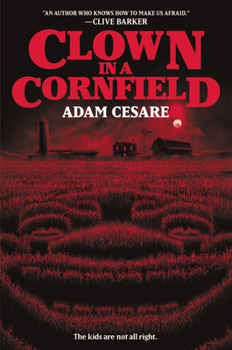 Clown in a Cornfield - Book #1 of the Clown in a Cornfield