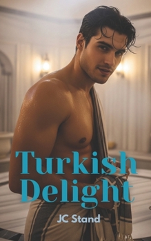 Paperback Turkish Delight: A Romatntic Gay Erotic Adventure into Kink Book