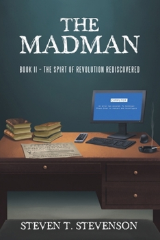 Paperback The Madman: Book II - The Spirt of Revolution Rediscovered Book