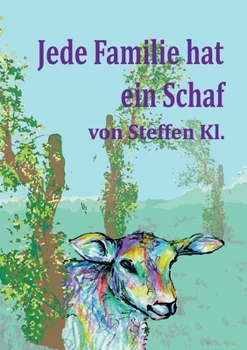 Paperback Jede Familie hat ein Schaf: Eine besondere Lebensgeschichte, die unter die Haut geht [German] Book