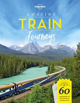 Hardcover Lonely Planet Amazing Train Journeys Book
