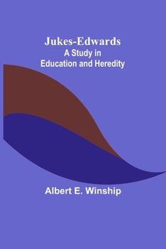 Paperback Jukes-Edwards: A Study in Education and Heredity Book
