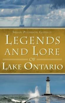Hardcover Legends and Lore of Lake Ontario Book