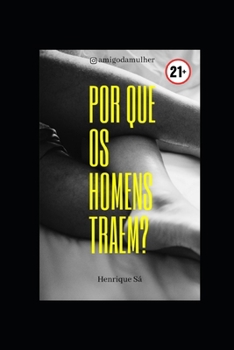 Paperback Por Que OS Homens Traem? [Portuguese] Book