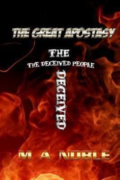Paperback The Great Apostasy: The Deceived People Book