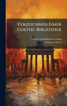 Hardcover Verzeichniss Einer Goethe-Bibliothek [German] Book