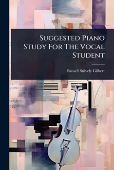 Suggested Piano Study For The Vocal Student...