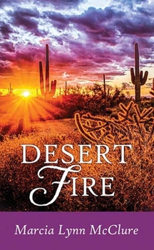 Desert Fire - Book #1 of the McCall
