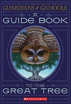 Guide Book To The Great Tree (Guardians Of Ga'hoole) - Book  of the Guardians of Ga'Hoole
