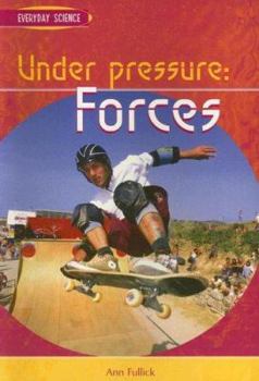 Paperback Under Pressure: Forces (Everyday Science) Book
