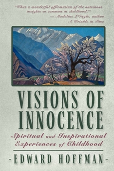 Paperback Visions of Innocence: Spiritual and Inspirational Experiences of Childhood Book