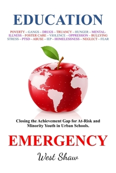 Paperback Education Emergency: Closing the Achievement Gap for At-Risk and Minority Youth in Urban Schools Book