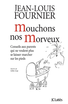 Paperback Mouchons nos morveux [French] Book