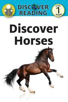 Paperback Discover Horses: Level 1 Reader Book