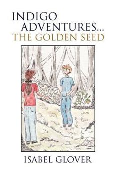 Paperback Indigo Adventures...The Golden Seed Book
