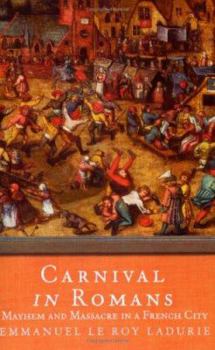 Paperback Carnival in Romans: Mayhem and Massacre in a French City Book