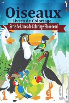Paperback Oiseaux Livres de Coloriage [French] Book