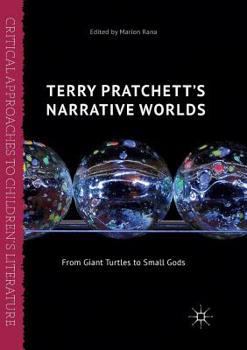 Terry Pratchett's Narrative Worlds: From Giant Turtles to Small Gods