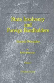 Paperback State Insolvency and Foreign Bondholders: General Principles Book