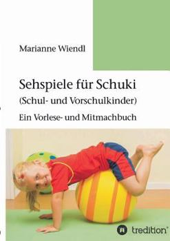 Paperback Sehspiele für Schuki (Schul- und Vorschulkinder): Ein Vorlese- und Mitmachbuch [German] Book